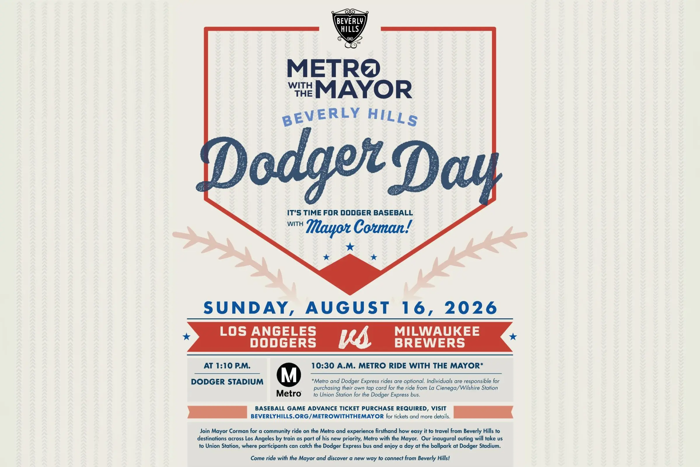 Beverly Hills Mayor Craig Corman will lead the inaugural "Metro with the Mayor" community ride Aug. 16, taking residents from the new Wilshire/La Cienega station to Dodger Stadium for the Dodgers-Brewers game.