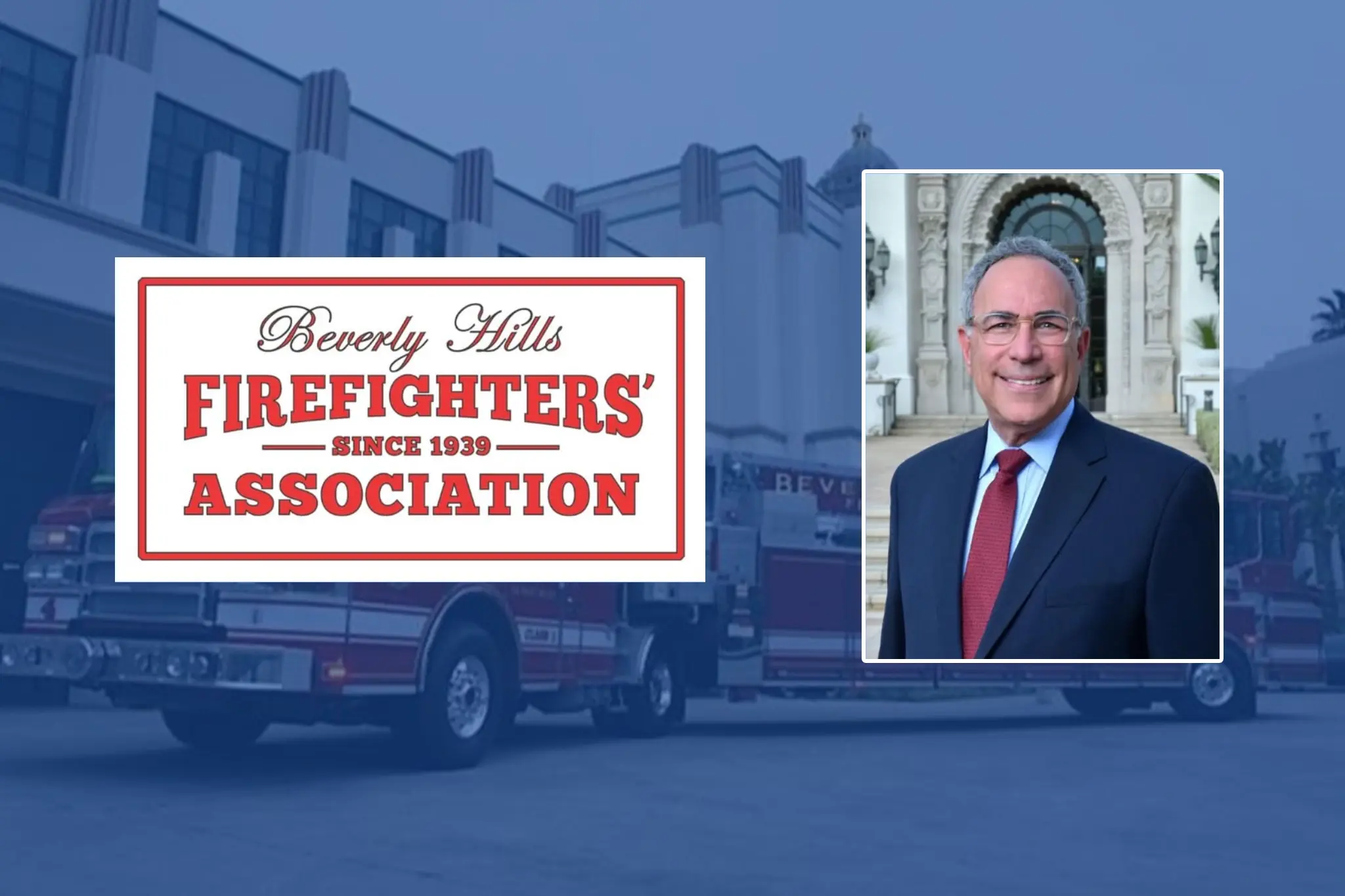 Beverly Hills Firefighters Back Lester Friedman for Re-Election