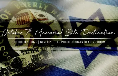 Beverly Hills Dedicates the First Permanent October 7th Memorial